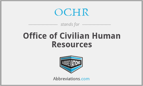 OCHR - Office of Civilian Human Resources