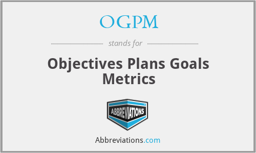 OGPM - Objectives Plans Goals Metrics