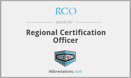 RCO - Regional Certification Officer