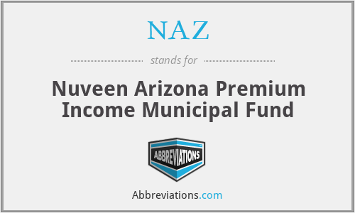 NAZ - Nuveen Arizona Premium Income Municipal Fund