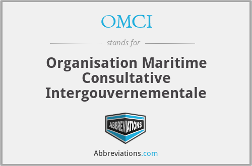 OMCI - Organisation Maritime Consultative Intergouvernementale