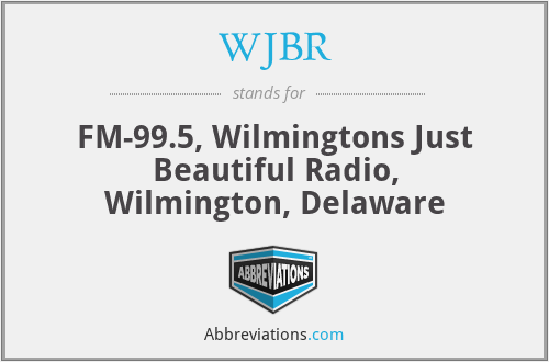 WJBR - FM-99.5, Wilmingtons Just Beautiful Radio, Wilmington, Delaware