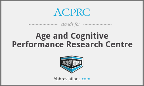 ACPRC - Age and Cognitive Performance Research Centre