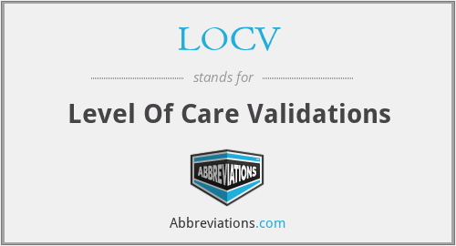 LOCV - Level Of Care Validations