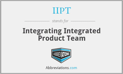 IIPT - Integrating Integrated Product Team