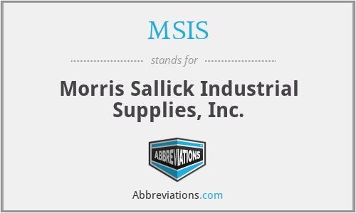 MSIS - Morris Sallick Industrial Supplies, Inc.
