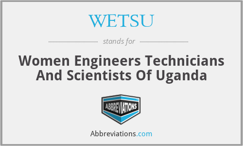 WETSU - Women Engineers Technicians And Scientists Of Uganda