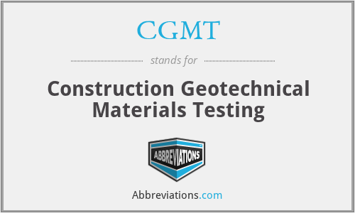 CGMT - Construction Geotechnical Materials Testing