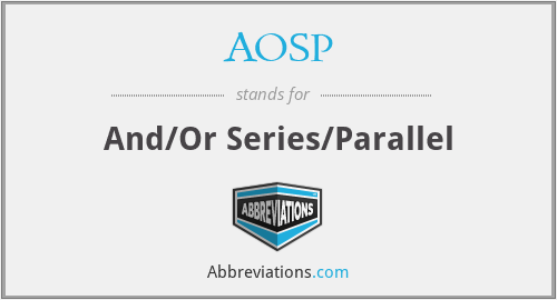 AOSP - And/Or Series/Parallel
