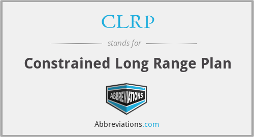CLRP - Constrained Long Range Plan