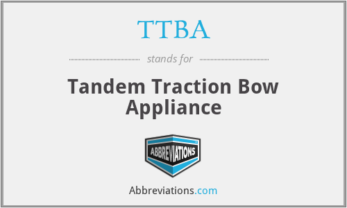 TTBA - Tandem Traction Bow Appliance