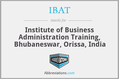 IBAT - Institute of Business Administration Training, Bhubaneswar, Orissa, India
