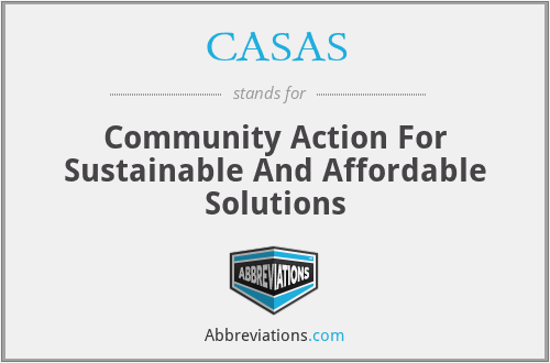 CASAS - Community Action For Sustainable And Affordable Solutions