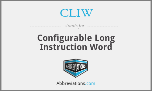 CLIW - Configurable Long Instruction Word