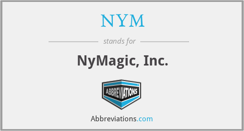 NYM - NyMagic, Inc.