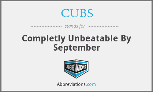 CUBS - Completly Unbeatable By September
