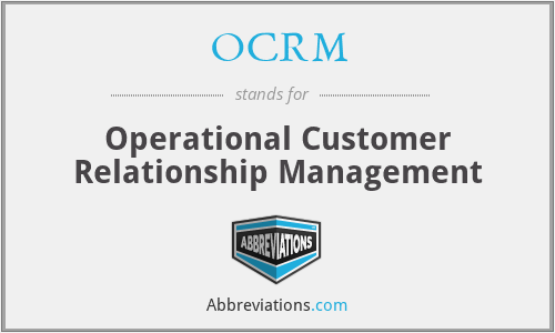 OCRM - Operational Customer Relationship Management