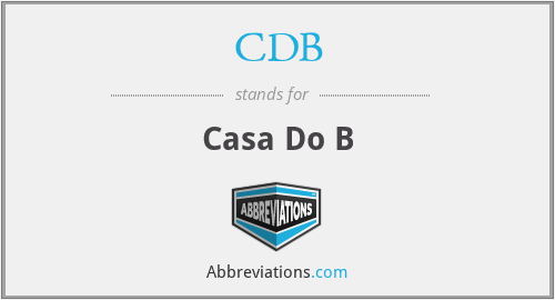 CDB - Casa Do B