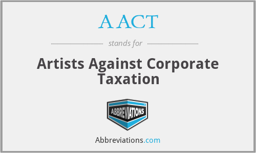 AACT - Artists Against Corporate Taxation