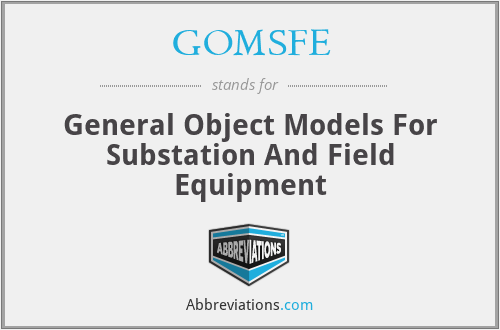 GOMSFE - General Object Models For Substation And Field Equipment