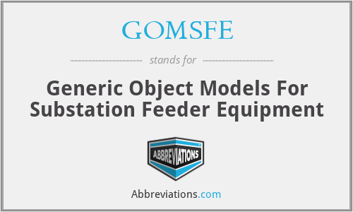GOMSFE - Generic Object Models For Substation Feeder Equipment
