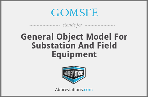 GOMSFE - General Object Model For Substation And Field Equipment