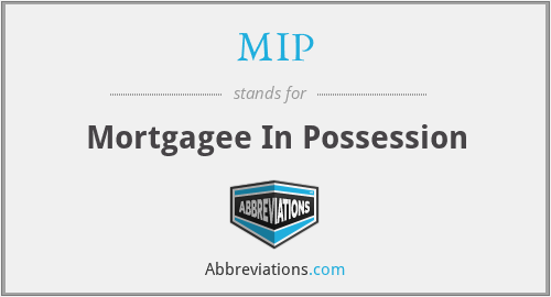 MIP - Mortgagee In Possession