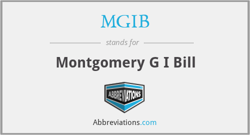 MGIB - Montgomery G I Bill