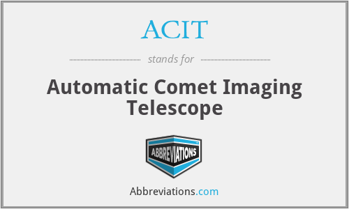 ACIT - Automatic Comet Imaging Telescope