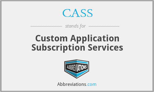 CASS - Custom Application Subscription Services