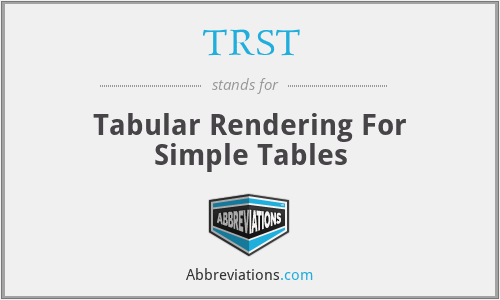 TRST - Tabular Rendering For Simple Tables