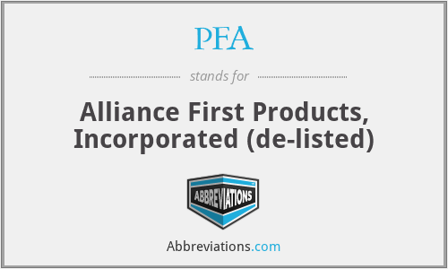 PFA - Alliance First Products, Incorporated (de-listed)