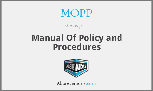 MOPP - Manual Of Policy and Procedures