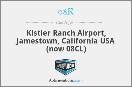 08R - Kistler Ranch Airport, Jamestown, California USA (now 08CL)