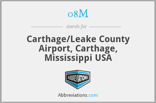 08M - Carthage/Leake County Airport, Carthage, Mississippi USA