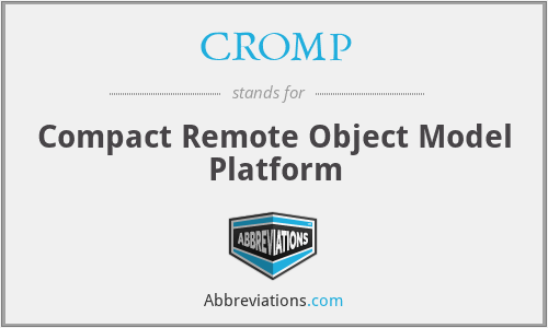 CROMP - Compact Remote Object Model Platform