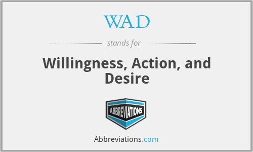 WAD - Willingness, Action, and Desire