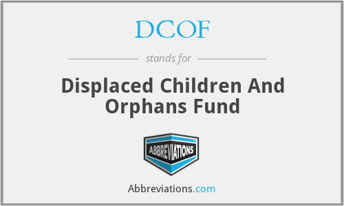 DCOF - Displaced Children And Orphans Fund