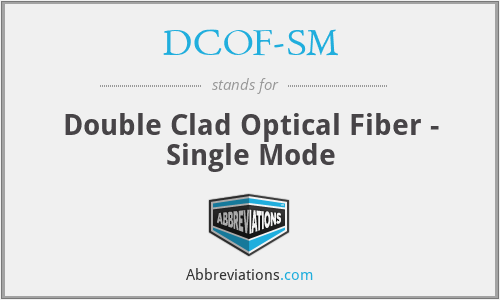DCOF-SM - Double Clad Optical Fiber - Single Mode