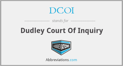 DCOI - Dudley Court Of Inquiry