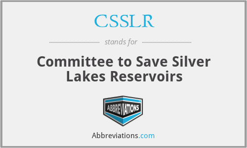 CSSLR - Committee to Save Silver Lakes Reservoirs