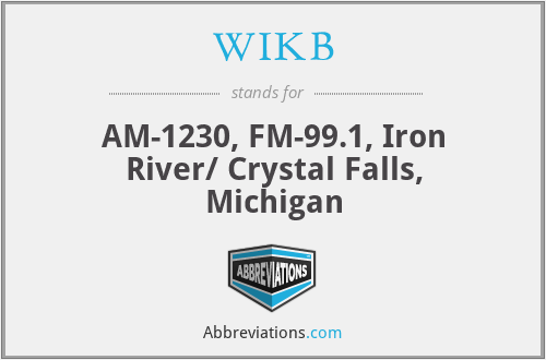 WIKB - AM-1230, FM-99.1, Iron River/ Crystal Falls, Michigan
