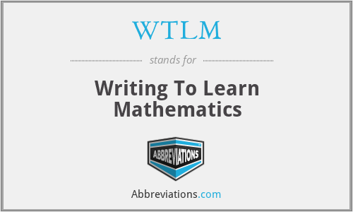 WTLM - Writing To Learn Mathematics