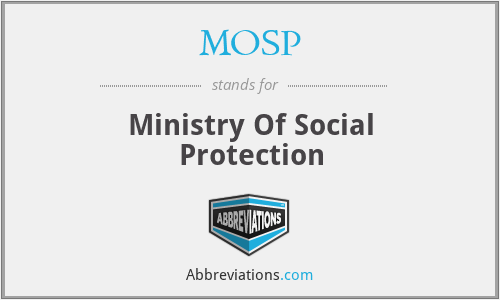 MOSP - Ministry Of Social Protection
