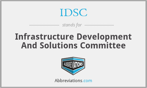 IDSC - Infrastructure Development And Solutions Committee