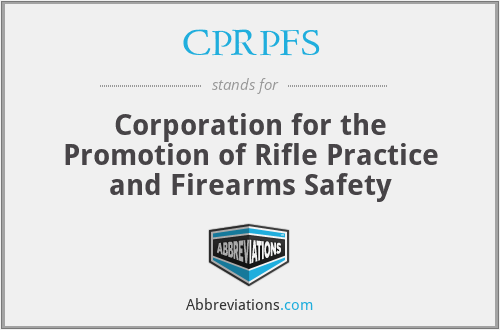 CPRPFS - Corporation for the Promotion of Rifle Practice and Firearms Safety