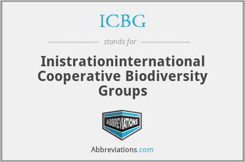 ICBG - Inistrationinternational Cooperative Biodiversity Groups