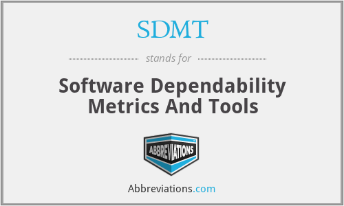 SDMT - Software Dependability Metrics And Tools