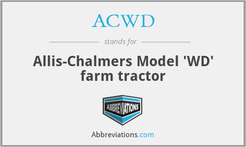 ACWD - Allis-Chalmers Model 'WD' farm tractor