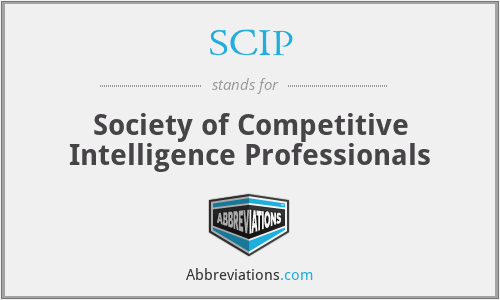 SCIP - Society of Competitive Intelligence Professionals